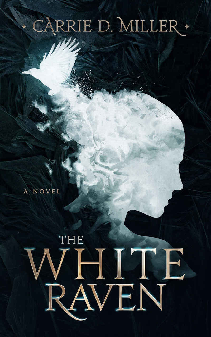 The White Raven by Carrie D. Miller